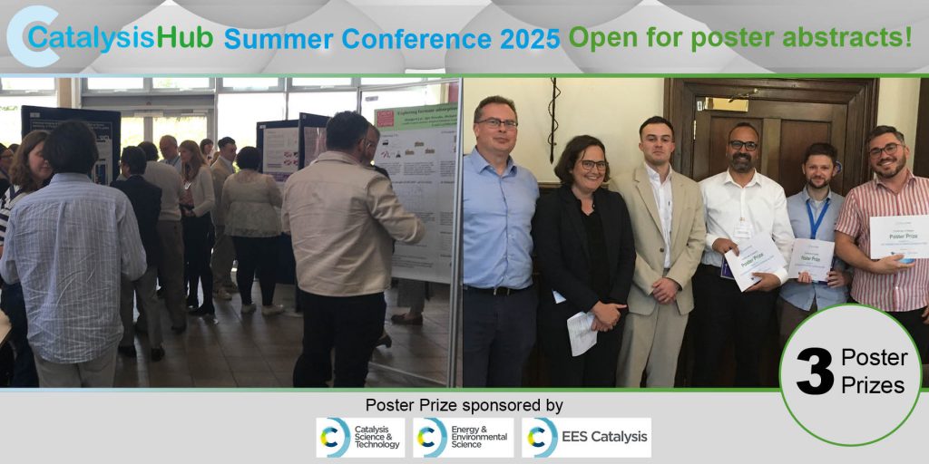 Photo of past poster prize sessions with text Catalysis Hub summer conference 2025. Open for poster abstracts. 3 Poster Prizes. Poster Prize sponsored by RSC journals Energy & Environmental Science, EES Catalysis and Catalysis Science & Technology 